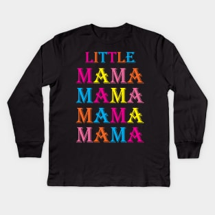 Little Mama Kids Long Sleeve T-Shirt